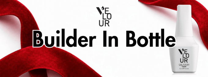 VELOUR Builder In Bottle &ndash; гелът в бутилка, който променя начина на работа